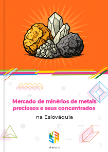 Mercado de minérios de metais preciosos e seus concentrados na Eslováquia