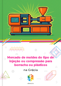 Mercado de moldes do tipo de injeção ou compressão para borracha ou plásticos na Grécia
