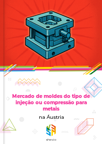 Mercado de moldes do tipo de injeção ou compressão para metais na Áustria
