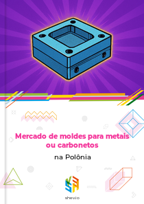 Mercado de moldes para metais ou carbonetos na Polônia