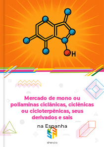 Mercado de mono ou poliaminas ciclânicas, ciclênicas ou cicloterpênicas, seus derivados e sais na Espanha
