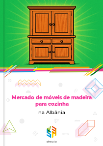 Mercado de móveis de madeira para cozinha na Albânia