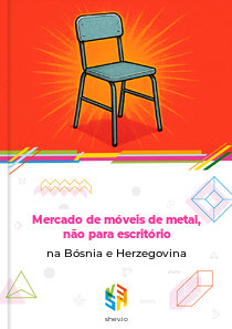Mercado de móveis de metal, não para escritório na Bósnia e Herzegovina