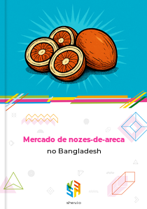 Mercado de nozes-de-areca no Bangladesh
