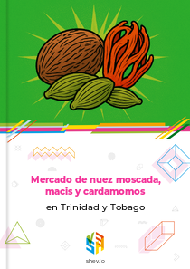 Mercado de nuez moscada, macis y cardamomos en Trinidad y Tobago