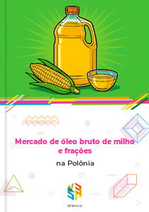 Mercado de óleo bruto de milho e frações na Polônia