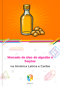 Mercado de óleo de algodão e frações na América Latina e Caribe