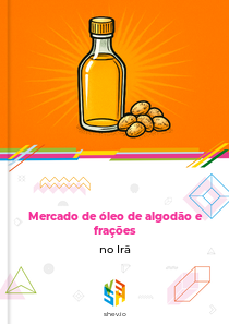 Mercado de óleo de algodão e frações no Irã