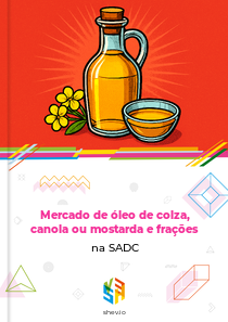 Mercado de óleo de colza, canola ou mostarda e frações na SADC