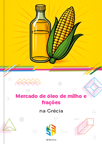 Mercado de óleo de milho e frações na Grécia