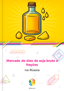 Mercado de óleo de soja bruto e frações na Rússia