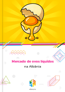 Mercado de ovos líquidos na Albânia