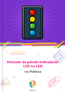 Mercado de painéis indicadores LCD ou LED na Polônia