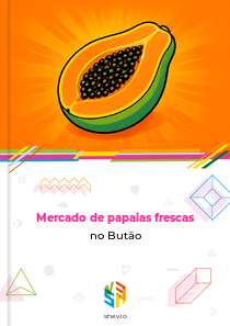 Mercado de papaias frescas no Butão