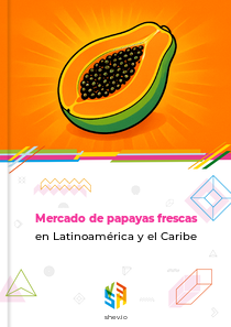 Mercado de papayas frescas en Latinoamérica y el Caribe