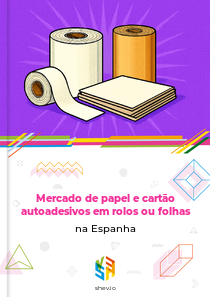 Mercado de papel e cartão autoadesivos em rolos ou folhas na Espanha