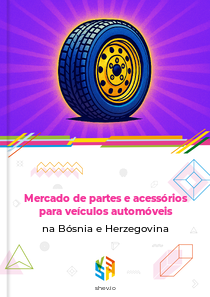 Mercado de partes e acessórios para veículos automóveis na Bósnia e Herzegovina