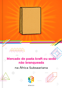 Mercado de pasta kraft ou soda não branqueada na África Subsaariana
