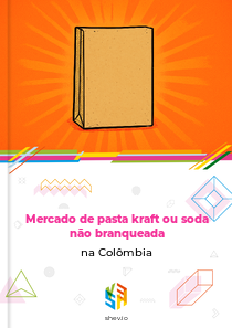 Mercado de pasta kraft ou soda não branqueada na Colômbia