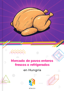 Mercado de pavos enteros frescos o refrigerados en Hungría
