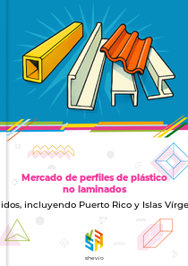 Mercado de perfiles de plástico no laminados en Estados Unidos, incluyendo Puerto Rico y Islas Vírgenes de EE. UU.