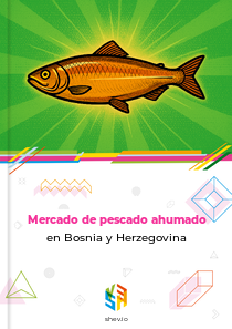 Mercado de pescado ahumado en Bosnia y Herzegovina