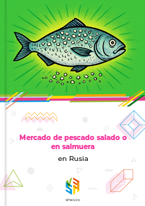 Mercado de pescado salado o en salmuera en Rusia