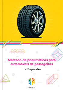 Mercado de pneumáticos para automóveis de passageiros na Espanha