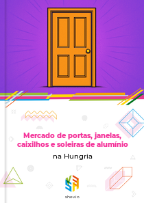 Mercado de portas, janelas, caixilhos e soleiras de alumínio na Hungria
