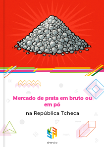 Mercado de prata em bruto ou em pó na República Tcheca
