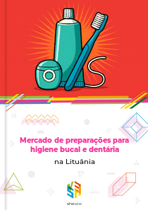 Mercado de preparações para higiene bucal e dentária na Lituânia
