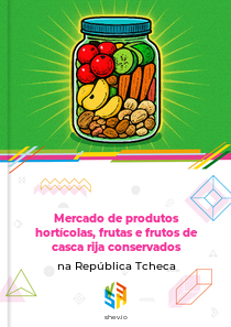 Mercado de produtos hortícolas, frutas e frutos de casca rija conservados na República Tcheca