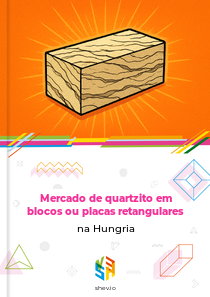 Mercado de quartzito em blocos ou placas retangulares na Hungria