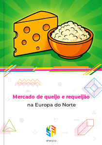 Mercado de queijo e requeijão na Europa do Norte