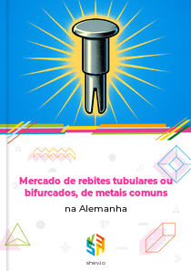Mercado de rebites tubulares ou bifurcados, de metais comuns na Alemanha
