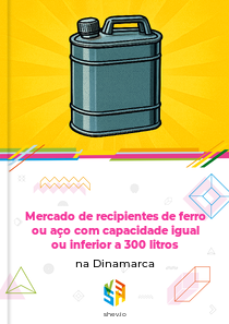 Mercado de recipientes de ferro ou aço com capacidade igual ou inferior a 300 litros na Dinamarca