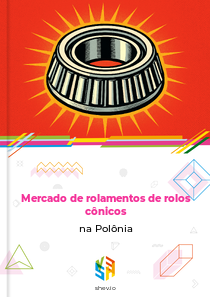 Mercado de rolamentos de rolos cônicos na Polônia