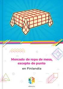 Mercado de ropa de mesa, excepto de punto en Finlandia