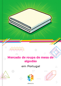 Mercado de roupa de mesa de algodão em Portugal