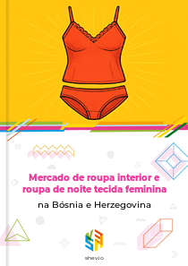 Mercado de roupa interior e roupa de noite tecida feminina na Bósnia e Herzegovina