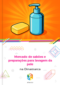 Mercado de sabões e preparações para lavagem da pele na Dinamarca