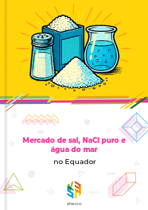 Mercado de sal, NaCl puro e água do mar no Equador