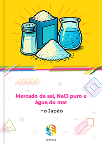 Mercado de sal, NaCl puro e água do mar no Japão