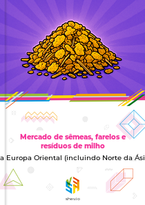 Mercado de sêmeas, farelos e resíduos de milho na Europa Oriental (incluindo Norte da Ásia)