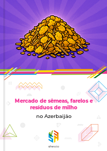 Mercado de sêmeas, farelos e resíduos de milho no Azerbaijão