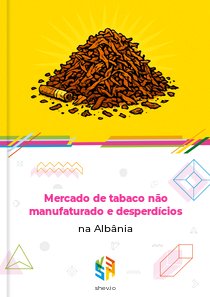 Mercado de tabaco não manufaturado e desperdícios na Albânia