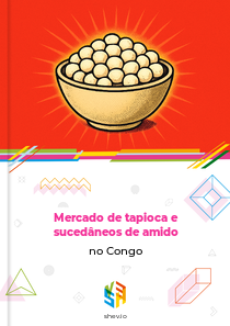 Mercado de tapioca e sucedâneos de amido no Congo