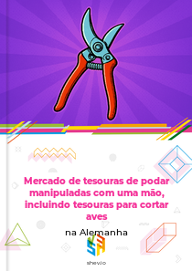 Mercado de tesouras de podar manipuladas com uma mão, incluindo tesouras para cortar aves na Alemanha