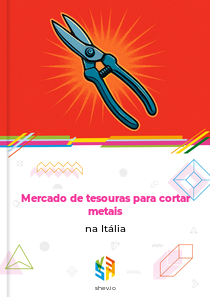 Mercado de tesouras para cortar metais na Itália