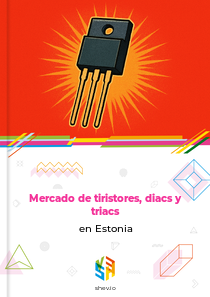Mercado de tiristores, diacs y triacs en Estonia